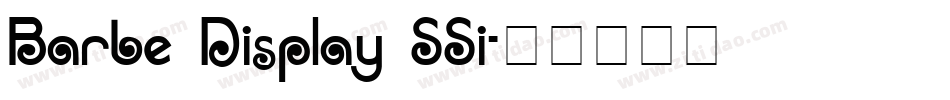 Barbe Display SSi字体转换